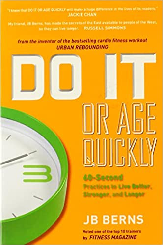 Do It Or Age Quickly Book